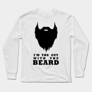 i'm the guy with the beard Long Sleeve T-Shirt